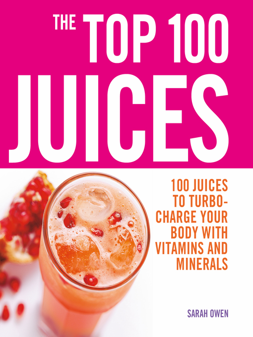 Title details for Top 100 Juices by Sarah Owen - Available